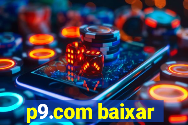 p9.com baixar